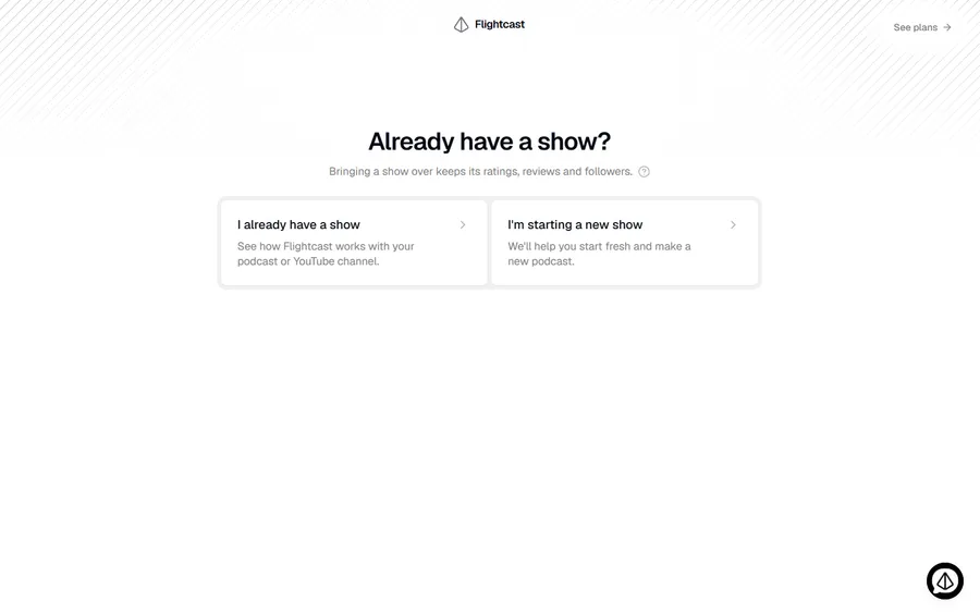 Flightcast — “Already have a show?” (mobile)
